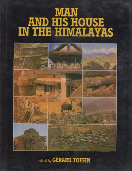 Man and his House in the Himalayas : Ecology of Nepal