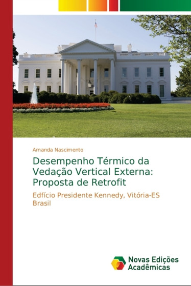 Desempenho Termico da Vedacao Vertical Externa : Proposta de Retrofit