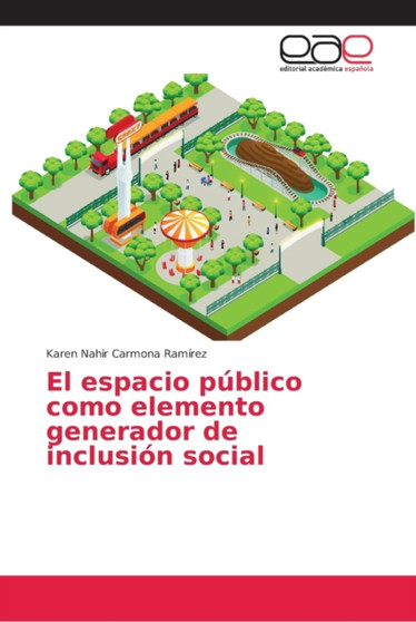 El espacio publico como elemento generador de inclusion social
