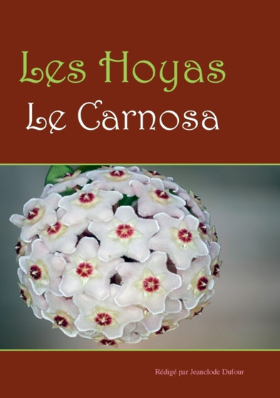 Les hoyas : Les carnosas by Jean-Claude Dufour - Paperback
