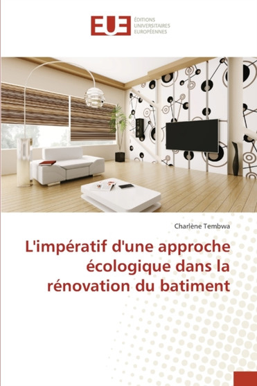 L'imperatif d'une approche ecologique dans la renovation du batiment