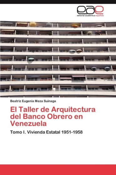 El Taller de Arquitectura del Banco Obrero en Venezuela