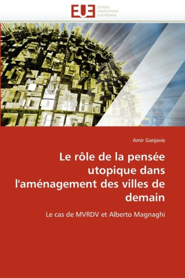 Le R le de la Pens e Utopique Dans l''am nagement Des Villes de Demain