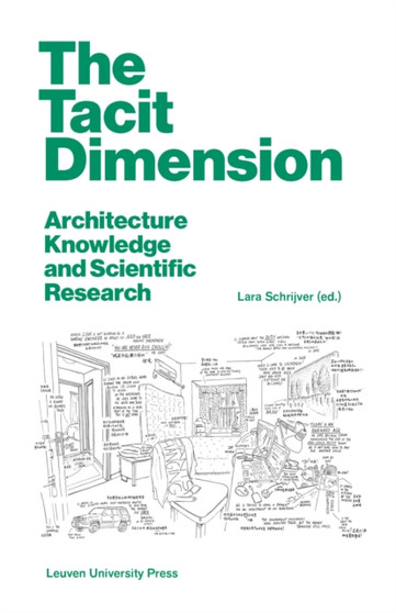 The Tacit Dimension : Architecture Knowledge and Scientific Research