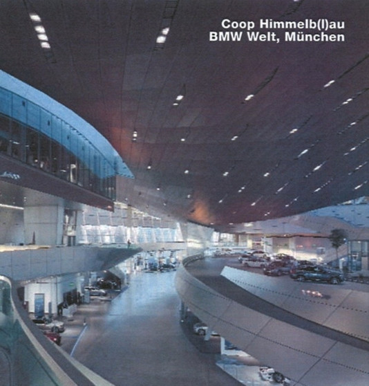 Coop Himmelb(l)au, BMW-Welt, Munchen : Opus 66