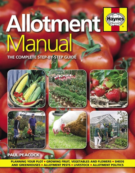 Allotment Manual : The Complete Step-by-step Guide Allotment Manual : The Complete Step-by-step Guide