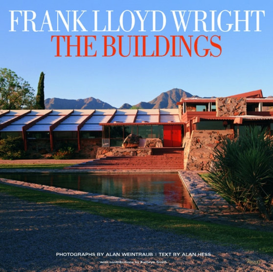 Frank Lloyd Wright : The Buildings