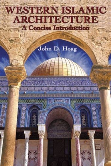 Western Islamic Architecture : A Concise Introduction