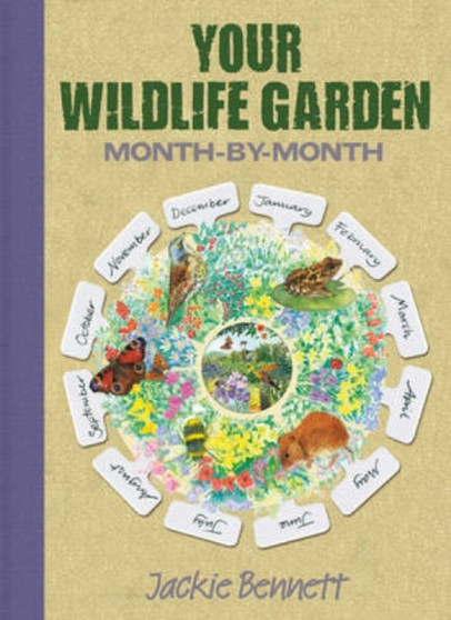 Your Wildlife Garden : Month-by-Month