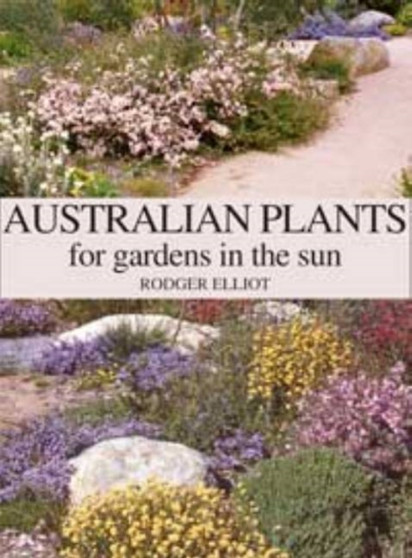 Australian Plants for Gardens in the Sun