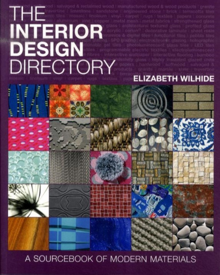 The Interior Design Directory : A Sourcebook of Modern Materials
