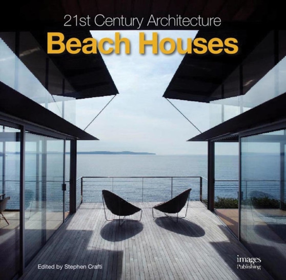 21st Century Architecture: Beach Houses