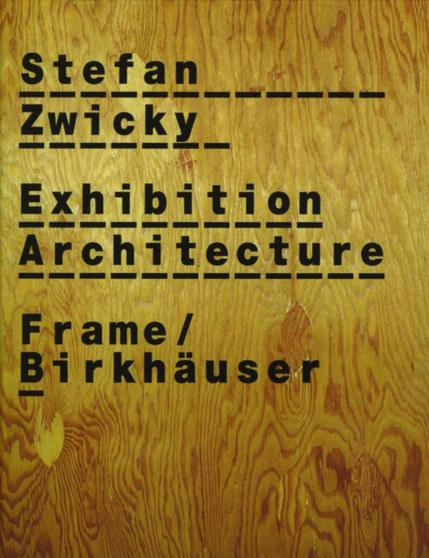 Stefan Zwicky : Exhibition Architecture