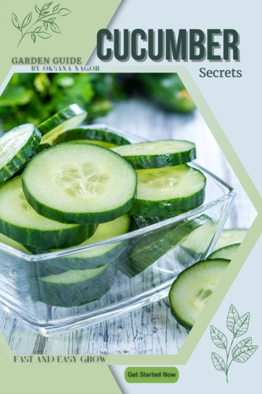 Cucumber : Garden guide, fast and easy grow