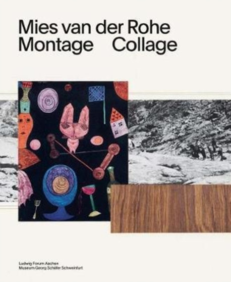 Mies van der Rohe : Montage / Collage