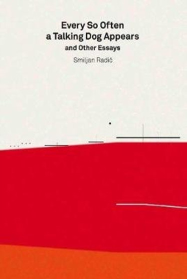 2G Essays: Smiljan Radic : Every So Often a Talking Dog Appears and other essays