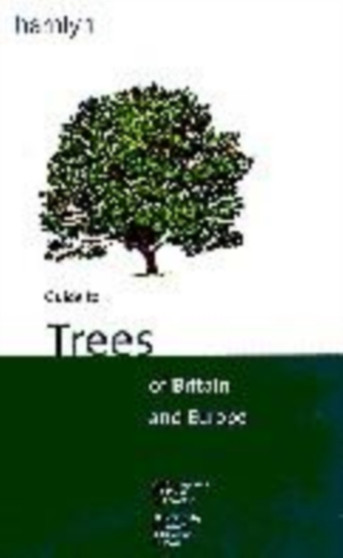 Hamlyn Guide to Trees of Britain and Europe