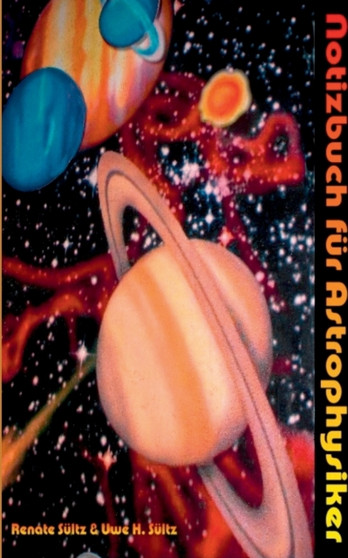 Notizbuch fur Astrophysiker by Renate Sultz - Paperback