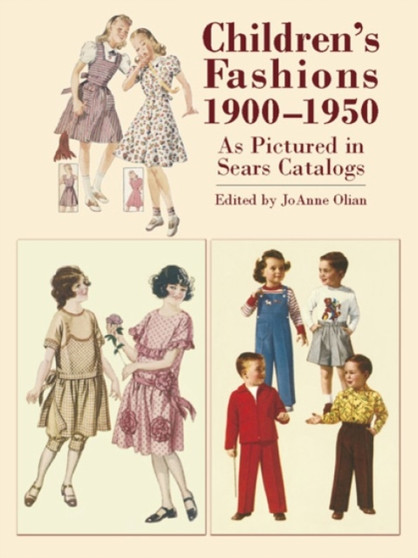 Children's Fashions, 1900-1950, as Pictured in Sears Catalogs