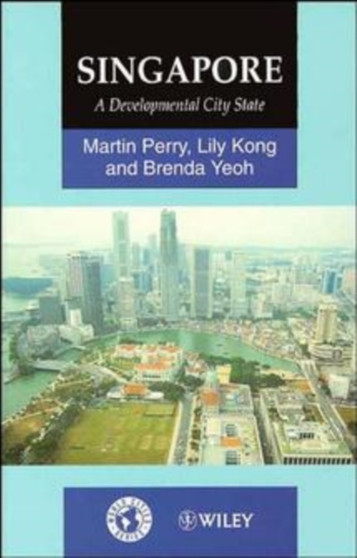 Singapore : A Developmental City State