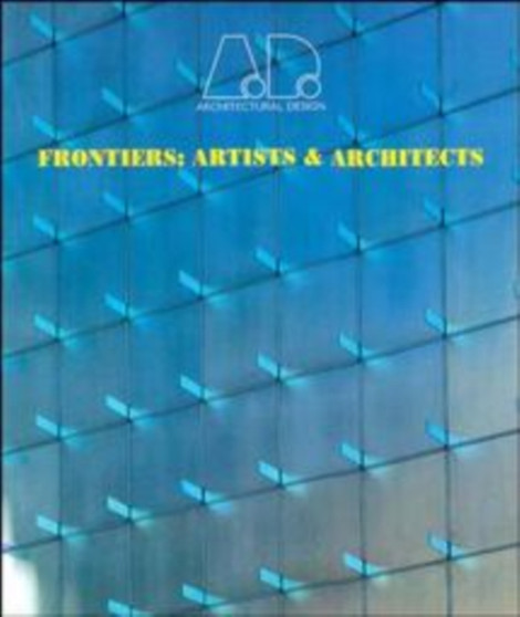 Frontiers : Artists and Architects