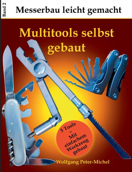 Multitools selbst gebaut by Wolfgang Peter-Michel - Paperback