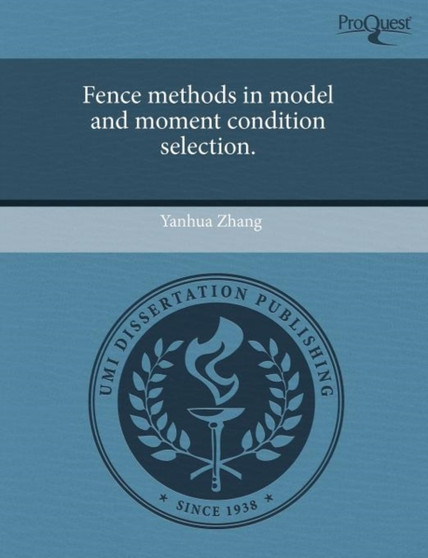 Fence Methods in Model and Moment Condition Selection