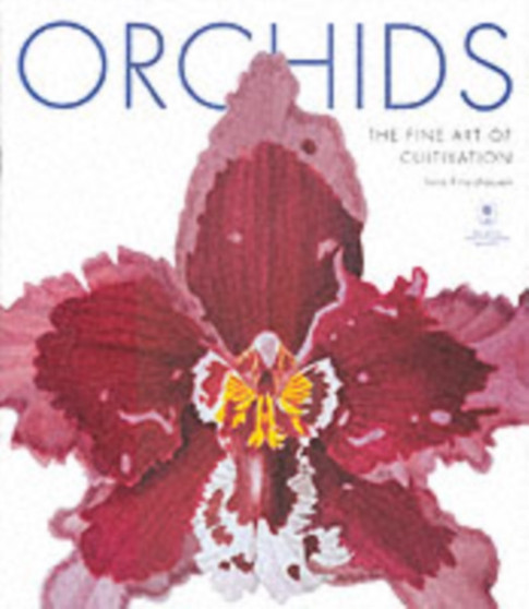 Orchids: The Fine Art of Cultivation