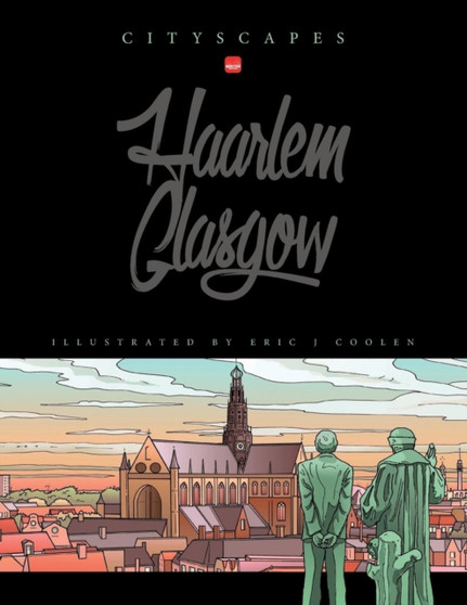 Cityscapes - Glasgow Haarlem : Illustrated by Eric J Coolen : 1