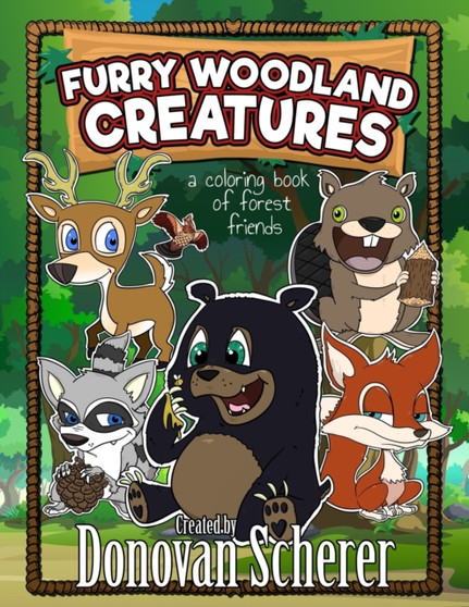 Furry Woodland Creatures : A Coloring Book of Forest Friends by Donovan Scherer - Paperback
