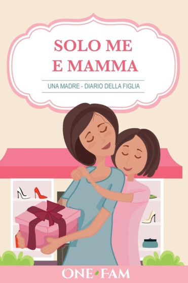 Una Madre - Diario Della Figlia by Onefam - Paperback