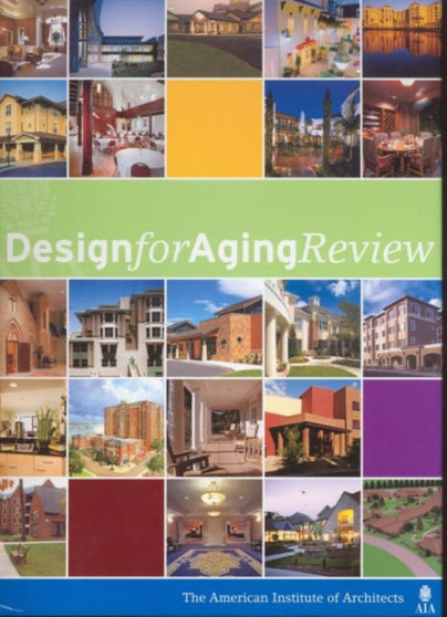 Design for Aging Review 4 : The American Institute of Architects