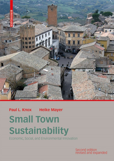 Small Town Sustainability : Economic, Social, and Environmental Innovation