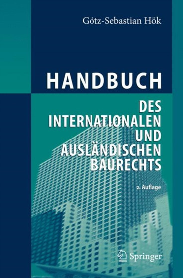 Handbuch des internationalen und auslandischen Baurechts