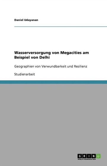 Wasserversorgung von Megacities am Beispiel von Delhi
