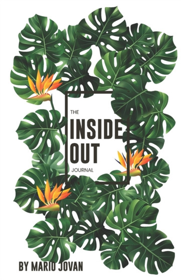 Inside Out : Live authentically from the inside out. Grow yourself and grow your plants.