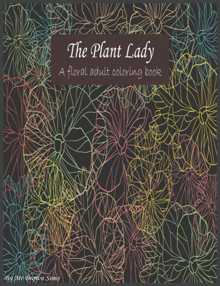 A Floral Adult Coloring Book : Adult Coloring Book with beautiful realistic flowers, bouquets, floral designs, sunflowers, roses, leaves, butterfly, spring, and summer.