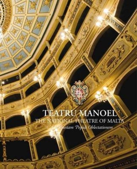 Manoel Theatre : Malta's National Theatre