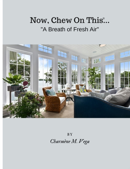 Now, Chew On This(R) : A Breath of Fresh Air