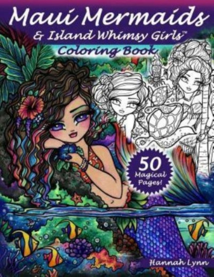 Maui Mermaids & Island Whimsy Girls Coloring Book by Hannah Lynn - Paperback
