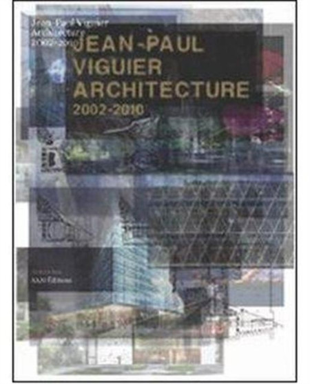 Jean-Paul Viguier Architecture 2002-2010