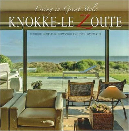 Knokke-le Zoute: Living in Great Style