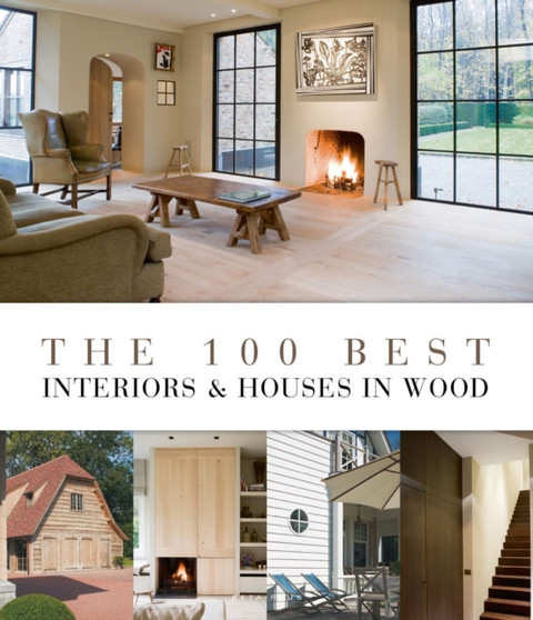 The 100 Best Interiors and Houses in Wood