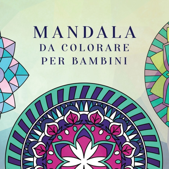 Mandala da colorare per bambini : Libro da colorare per bambini con Mandala divertimento, facili e rilassanti per ragazzi, ragazze e principianti by Young Dreamers Press - Paperback