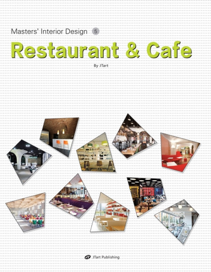 Masters' Interior Design 5 : Restaurant & Cafe
