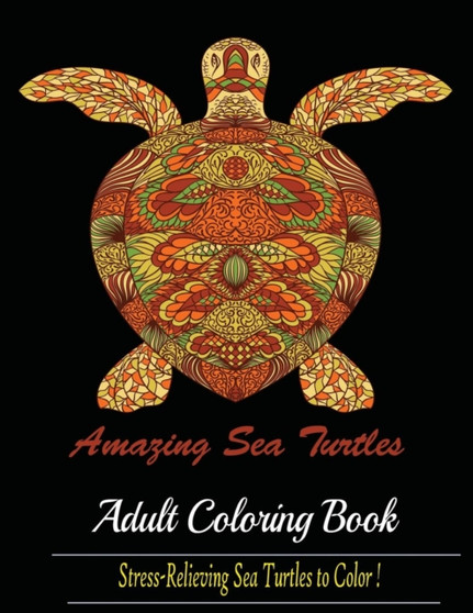 Amazing Sea Turtles : Adult Coloring Book Designs by Mainland Publisher - Paperback