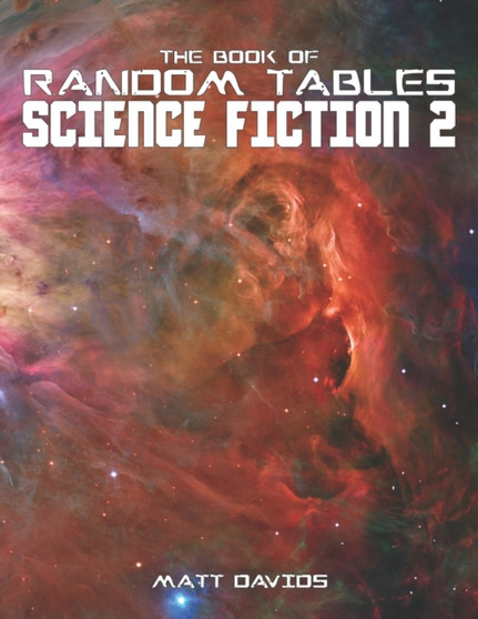The Book of Random Tables : Science Fiction: 25 Tabletop Role-Playing Game Random Tables by Davids Matt Davids - Paperback