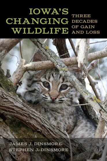 Iowa's Changing Wildlife : Three Decades of Gain and Loss