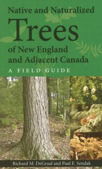 Native and Naturalized Trees of New England and Adjacent Canada