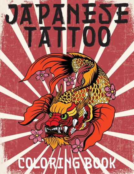 Japanese Tattoo Coloring Book : Japanese Tattoo Coloring Book by Stefan Heart - Paperback